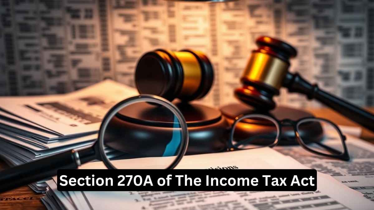 Section 270A of The Income Tax Act